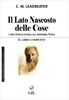 Il Lato Nascosto delle Cose - Il Libro Completo