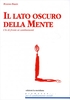 Il Lato Oscuro della Mente