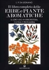 Il Libro Completo delle Erbe e Piante Aromatiche