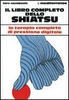 Il Libro Completo dello Shiatsu