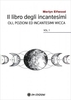 Il Libro degli Incantesimi - Vol. 1