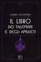 Il Libro dei Talismani e degli Amuleti