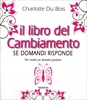 Il Libro del Cambiamento se Domandi Risponde