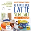 Il Libro del Latte Vegetale con l