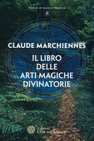 Il Libro delle Arti Magiche Divinatorie