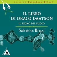 Il Libro di Draco Daatson - Il Regno del Fuoco (Audiolibro Mp3)