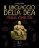 Il Linguaggio della Dea