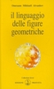 Il Linguaggio delle Figure Geometriche