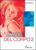 Il Linguaggio Emozionale del Corpo volume 2