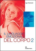 Il Linguaggio Emozionale del Corpo volume 2