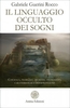 Il Linguaggio Occulto dei Sogni