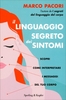 Il Linguaggio Segreto dei Sintomi