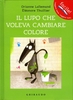 Il Lupo che Voleva Cambiare Colore
