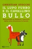 Il Lupo Furbo e il Cavallino Bullo