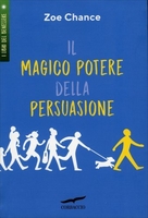 Il Magico Potere della Persuasione