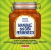Il Manuale dei Cibi Fermentati