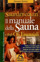 Il Manuale della Sauna e degli Oli Essenziali - Saunamecum