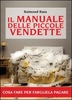 Il Manuale delle Piccole Vendette