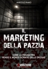 Il Marketing della Pazzia