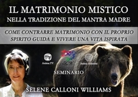 Il Matrimonio Mistico nella Tradizione del Mantra Madre (Video Seminario) Download - File da Scaricare