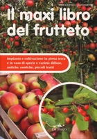 Il Maxi Libro del Frutteto Vecchia Edizione 2013