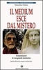 Il Medium esce dal Mistero