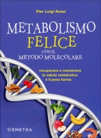 Il Metabolismo Felice con il Metodo Molecolare