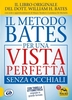 Il Metodo Bates per una Vista Perfetta Senza Occhiali