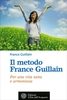 Il Metodo France Guillain Vecchia Edizione 2010