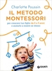 Il Metodo Montessori - Da 0 a 3 Anni