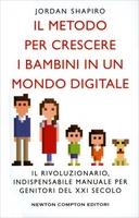 Il Metodo per Crescere i Bambini in un Mondo Digitale