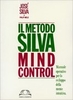 Il Metodo Silva - Mind Control