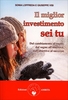 Il Miglior Investimento Sei Tu