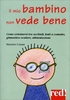 Il Mio Bambino Non Vede Bene