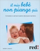 Il Mio Bebè Non Piange Più