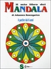 Il Mio Libro dei Mandala a partire dai 6 anni
