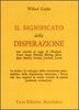Il Significato della Disperazione