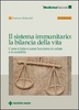 Il Sistema Immunitario: la Bilancia della Vita