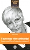 Il Successo Vien Cambiando!