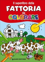 Il Superlibro della Fattoria da Colorare