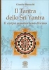 Il Tantra dello Sri Yantra - Il Corpo Umano reso Divino