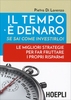 Il Tempo è Denaro se sai come Investirlo!