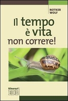 Il Tempo è Vita,  non Correre!
