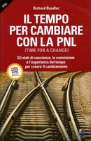 Il Tempo per Cambiare con la PNL (A Time for Change) Edizione copertina rossa