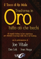 Il Tocco di Re Mida - Trasforma in Oro Tutto ciò che Tocchi