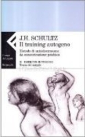 Il Training Autogeno - Vol.2: Esercizi Superiori. Teoria del Metodo