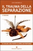 Il Trauma della Separazione