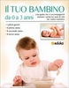 Il tuo Bambino da 0 a 3 Anni