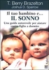 Il Tuo Bambino e... il Sonno