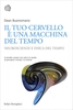 Il Tuo Cervello È una Macchina del Tempo